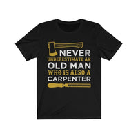 Never Understand an Old Man Carpenter