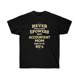 Never Underestimate Accountant Mom Made in the 60s T-Shirt