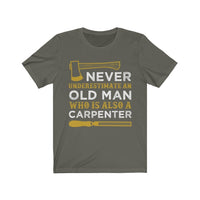 Never Understand an Old Man Carpenter